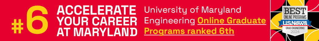 University of Maryland Engineering Online Graduate Programs
